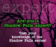 shadow falls expert quiz